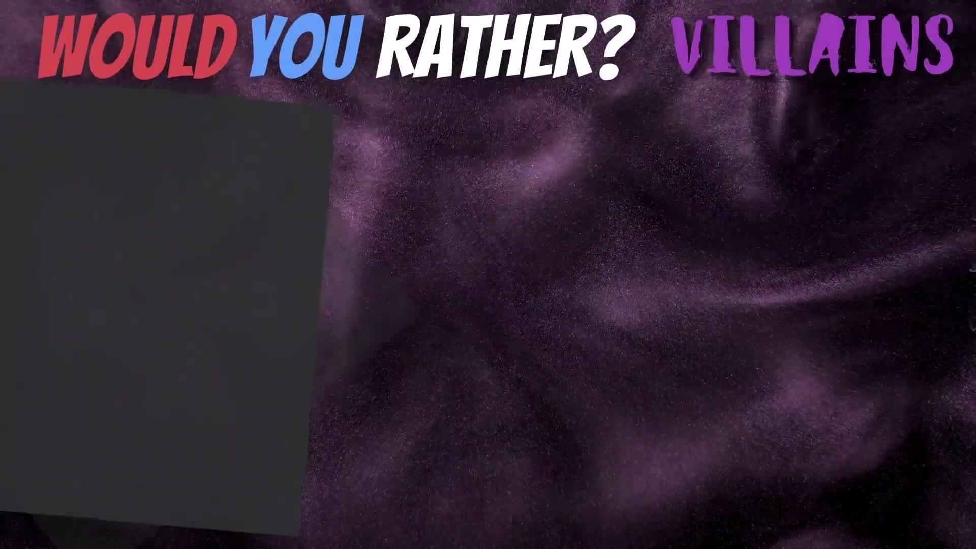 Thumbnail image for Filler-UJU-Brain Break - Villians Would You Rather
