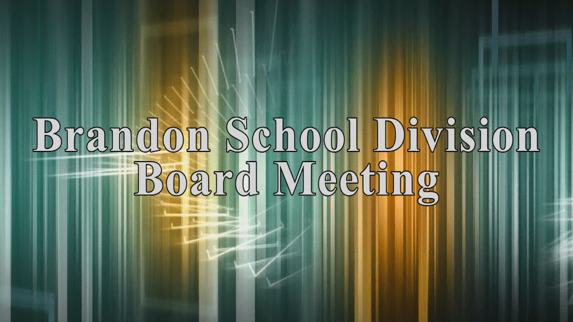 Thumbnail image for BrandonSchoolDivision (School Board Meeting) Intro