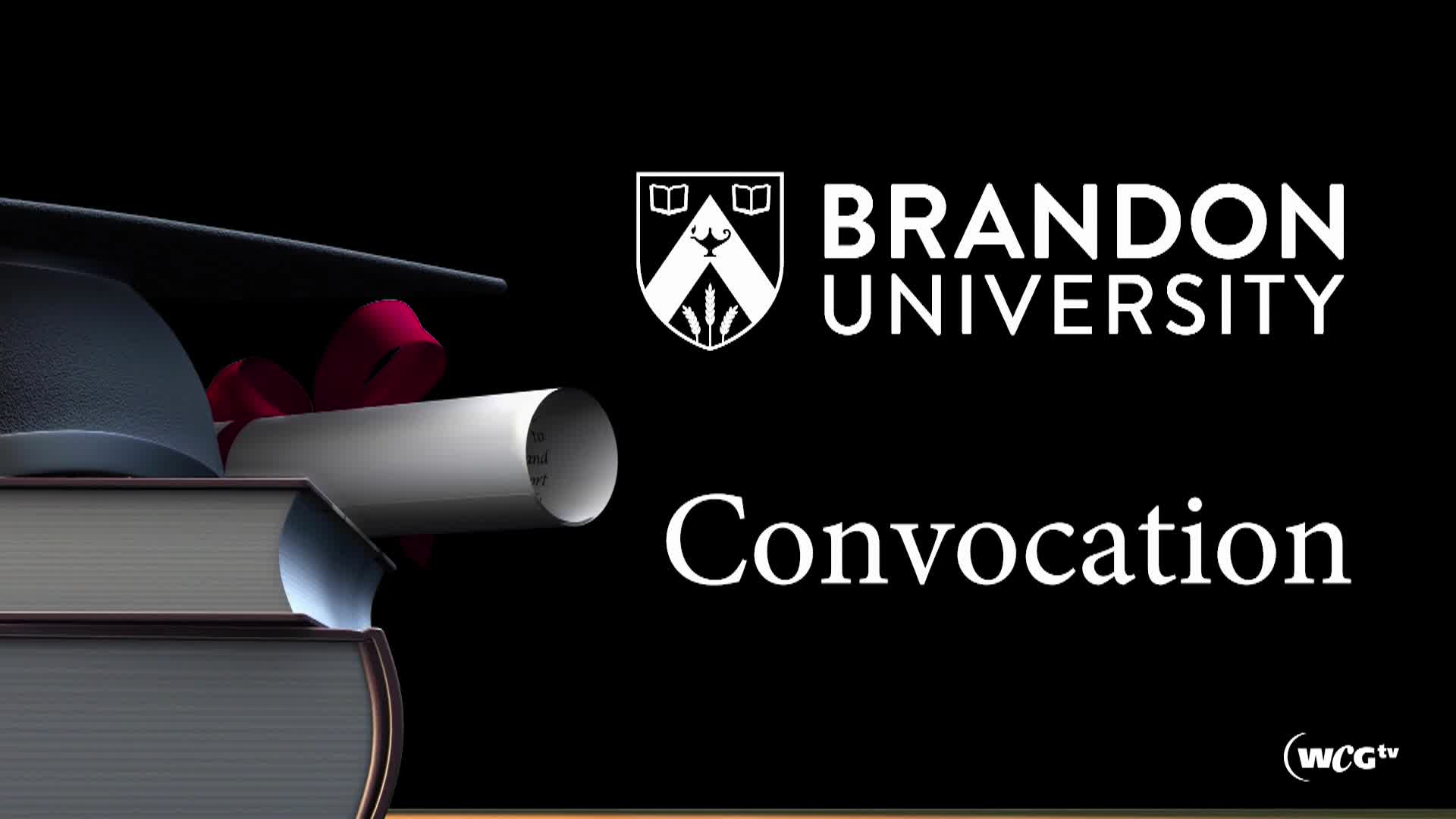 Thumbnail image for Brandon University Convocation Ceremony Thursday Morning (Live)_May 30_2024